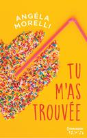   Tu m'as trouvée