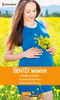   Bient&ocirc;t maman