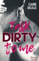   Talk Dirty to Me