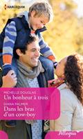   Un bonheur à trois - Dans les bras d'un cow-boy