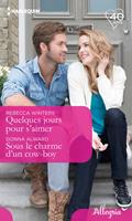   Quelques jours pour s'aimer - Sous le charme d'un cow-boy