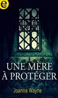   Une mère à protéger