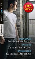   Protection troublante - Le venin de la peur - Le serment de l'ange