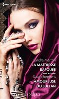   La ma&icirc;tresse bafou&eacute;e - Amoureuse du sultan