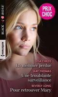   La mémoire perdue - Une troublante surveillance - Pour retrouver Mary