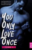   You Only Love Once - Tome 1