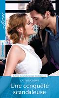   Une conqu&ecirc;te scandaleuse