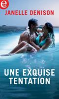   Une exquise tentation