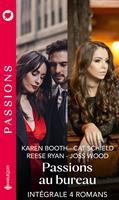 Intégrale de la série Passions "Passions au bureau"