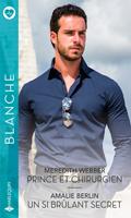   Prince et chirurgien - Un si br&ucirc;lant secret
