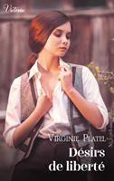   D&eacute;sirs de libert&eacute;