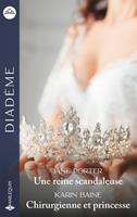   Une reine scandaleuse - Chirurgienne et princesse