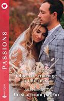   Objectif : mariage à tout prix ! - Un si attirant patron