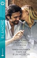   La nouvelle vie d'Olivia - Fianc&eacute;e &agrave; un m&eacute;decin