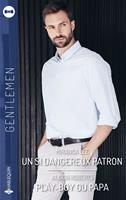   Un si dangereux patron - Play-boy ou papa