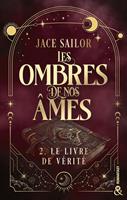  Les Ombres de nos Âmes - Le livre de vérité (Tome 2)