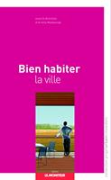   Bien habiter la ville