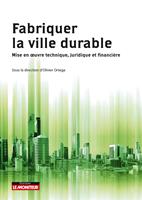   Fabriquer la ville durable