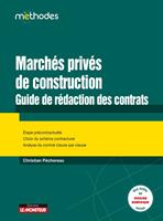   Marchés privés de construction : guide de rédaction des contrats