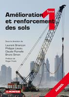   Am&eacute;lioration et renforcement des sols - Tome 1