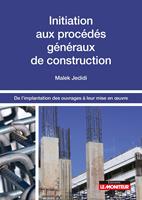   Initiation aux procédés généraux de construction