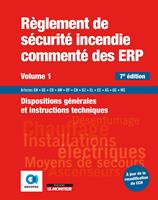   Règlement de sécurité incendie commenté des ERP - Volume 1