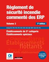 Règlement de sécurité incendie commenté des ERP volume 3