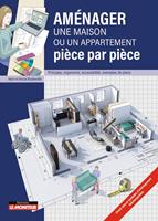   Aménager une maison ou un appartement pièce par pièce