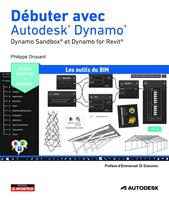   Débuter avec Autodesk® Dynamo®