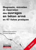   Diagnostic, entretien et r&eacute;paration des ouvrages en b&eacute;ton arm&eacute;