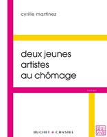   Deux jeunes artistes au ch&ocirc;mage