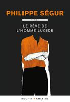  Le R&ecirc;ve de l'homme lucide