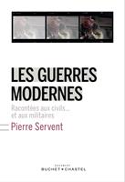   Les Guerres modernes racontées aux civils... et aux militaires