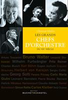   Les Grands chefs d'orchestre du XXe si&egrave;cle. Version enrichie