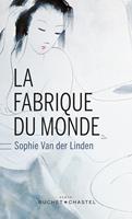   La Fabrique du monde