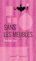   Sans les meubles