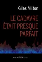   Le cadavre était presque parfait
