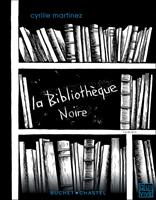   La biblioth&egrave;que noire