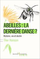   Abeilles : la derni&egrave;re danse ?