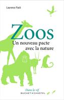   Zoos. Un nouveau pacte avec la nature