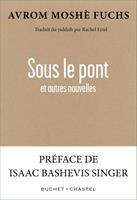   Sous le pont et autres nouvelles