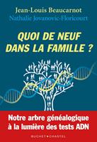   Quoi de neuf dans la famille?