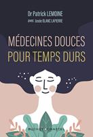   Médecines douces pour temps durs