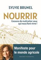   Nourrir. Cessons de maltraiter ceux qui nous font vivre !