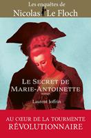 Le secret de Marie-Antoinette. Une enquête de Nicolas Le Floch