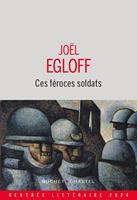   Ces féroces soldats