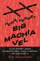   Big Machiavel