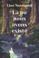   Là où nous avons existé