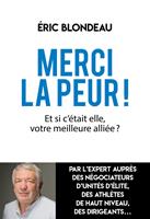   Merci la peur