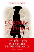   Le crime de Le Floch. Une enqu&ecirc;te de Nicolas Le Floch
